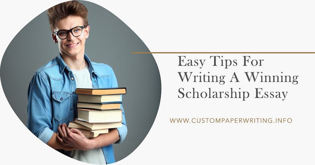 Easy Tips For Writing A Winning Scholarship Essay 3