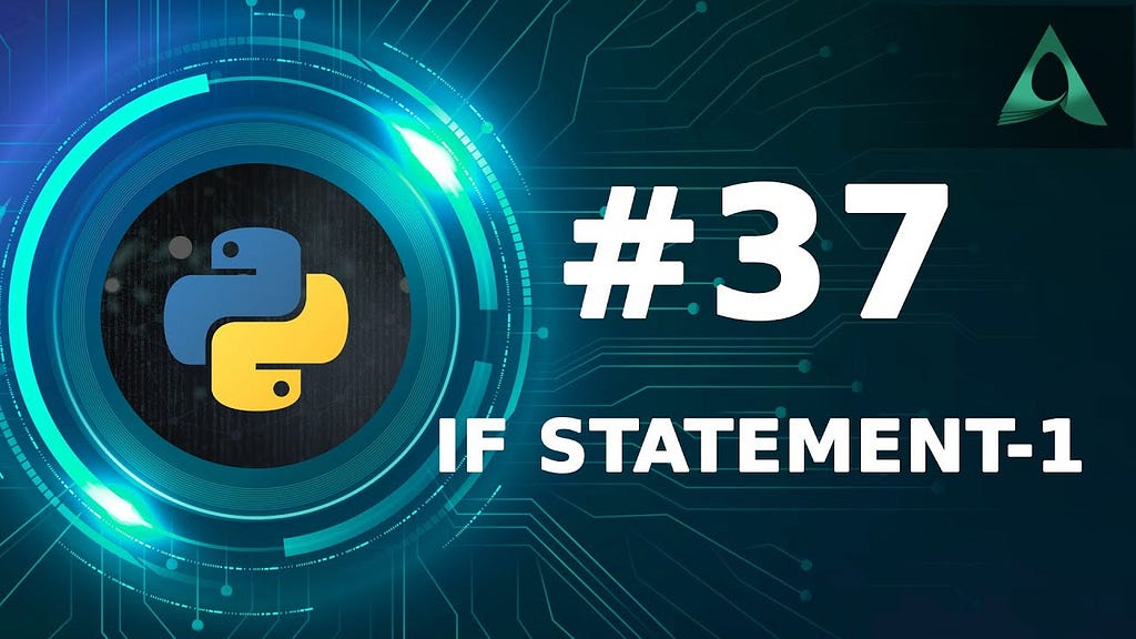 #37 if Statement in Python - Part 1 (Python Tutorials)
