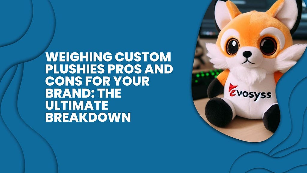 A custom plush toy with the brand logo