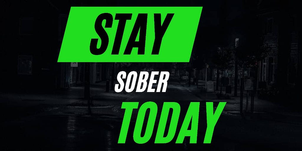 A TIP TO STAY SOBER TODAY;