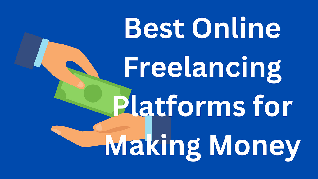 Best Online Freelancing Platforms for Making Money