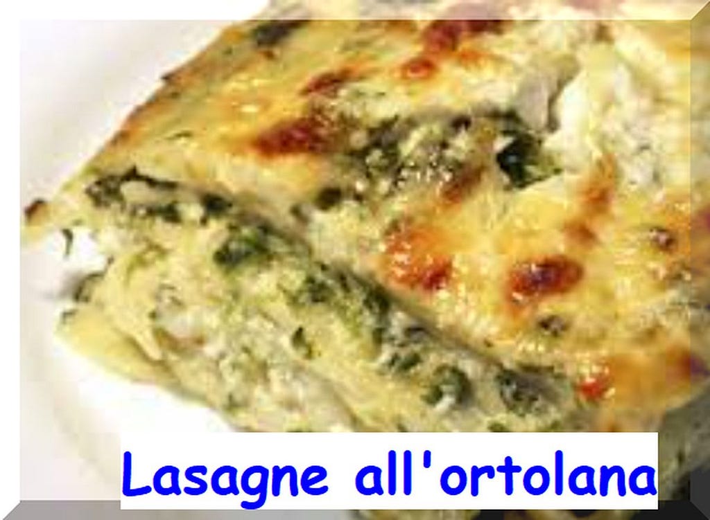 Ricetta di Cucina Lasagne all'Ortolana tipica della Regione Toscana