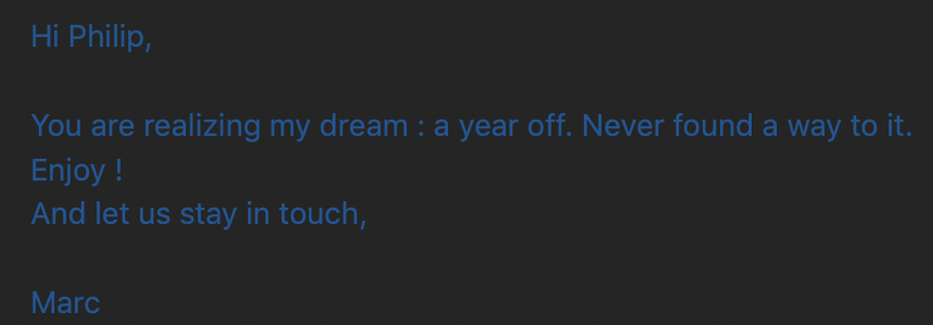 Email from Marc saying it is good to realize a dream with a year off
