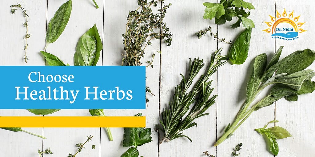 Choose Healthy Herbs | 7 Tips to Live Long and Live Healthy | PHCC | Holistic Healing | Natural Remedies | Homeopathy | Dr. Nidhi |