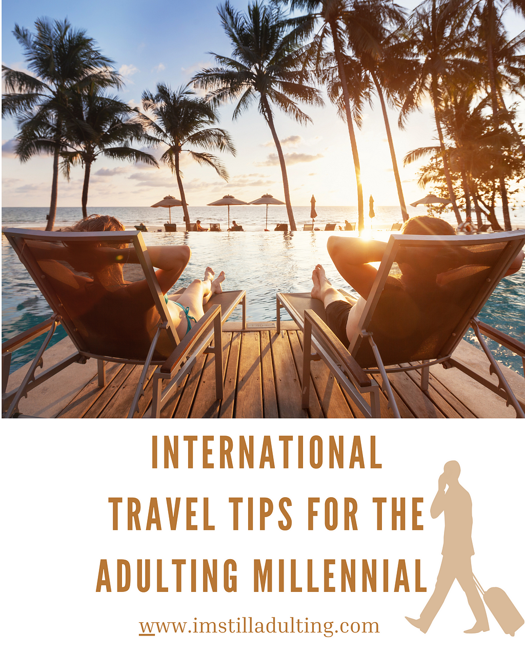 International Travel Tips For The Adulting Millennial