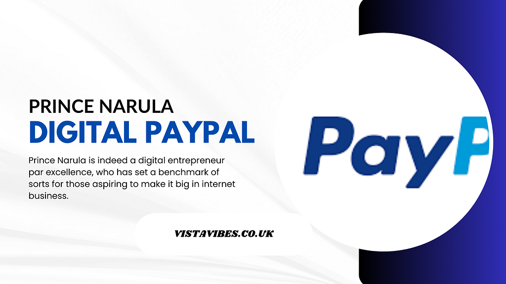 Prince Narula Digital Paypal: Revolutionizing Online Transactions