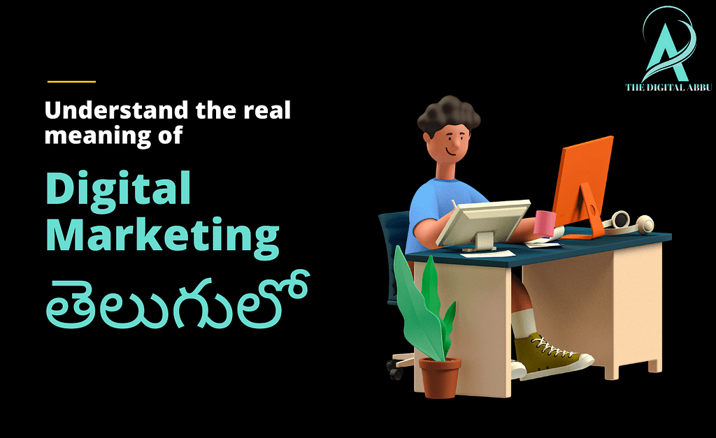 Digital Marketing Meaning in Telugu — the digital abbu