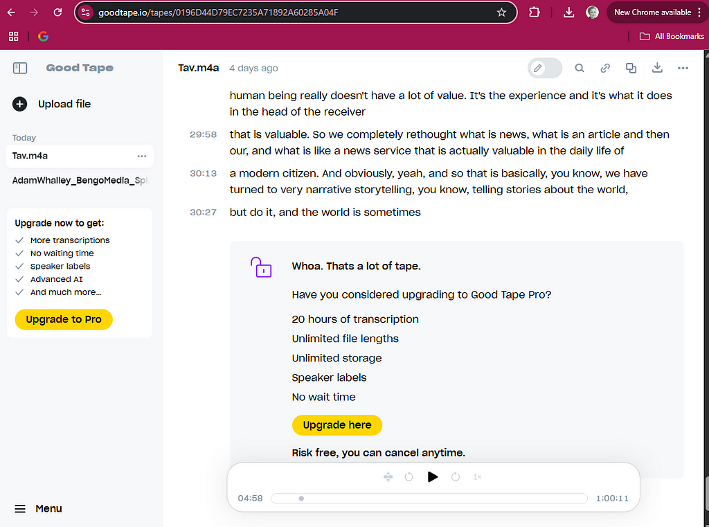 This shows the Good Tape interface with timed transcriptions followed by a dialogue box which says “Whoa. That’s a lot of tape. Have you considered upgrading to Good Tape Pro?”