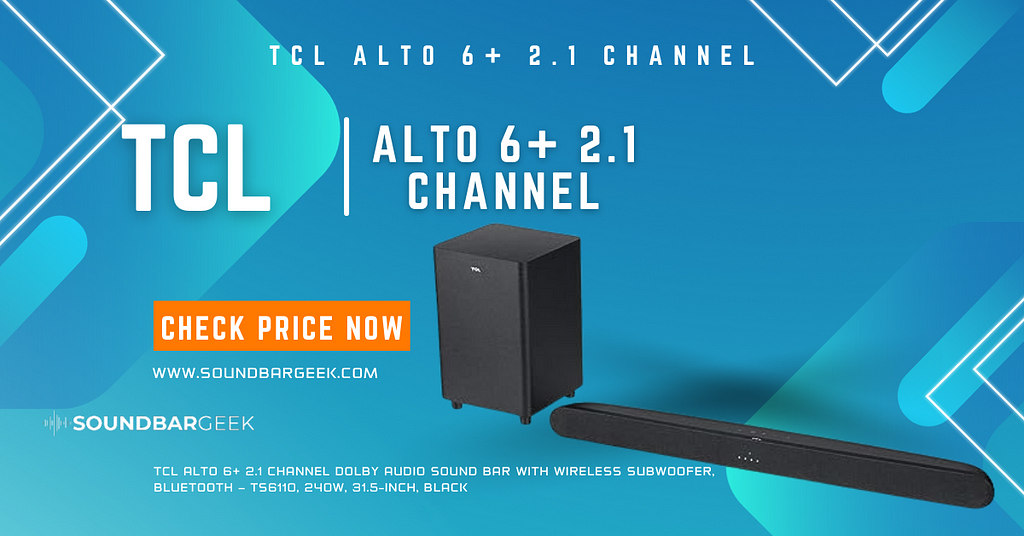 TCL Alto 6+ 2.1 Channel Dolby Audio Sound Bar with Wireless Subwoofer