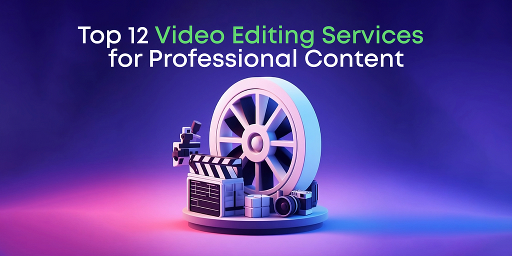 Professional Video Editing Service  