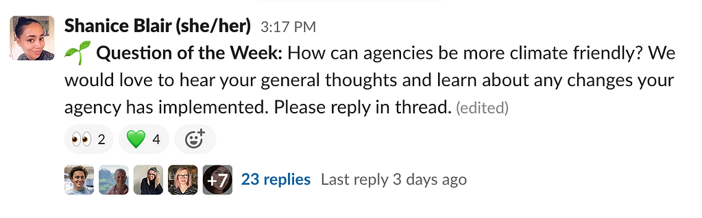 An example of a tech-related Question of the Week. The question was: ‘How can agencies be more climate friendly?’. Community members responded with their answers in the original message’s thread.