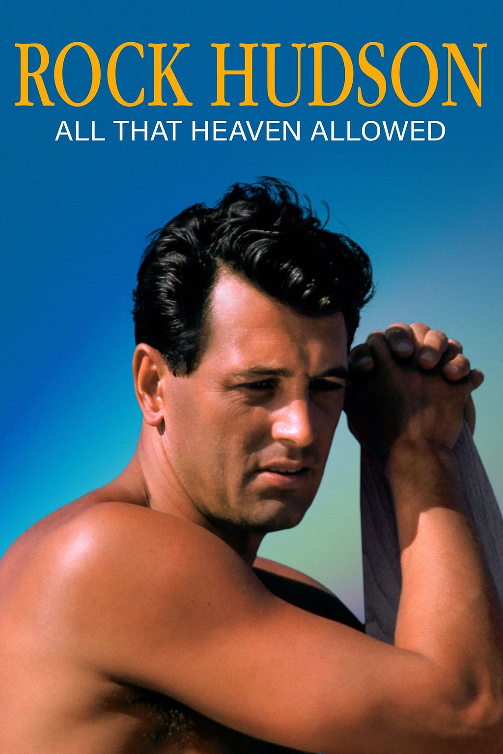 Rock Hudson: All That Heaven Allowed (2023) | Poster