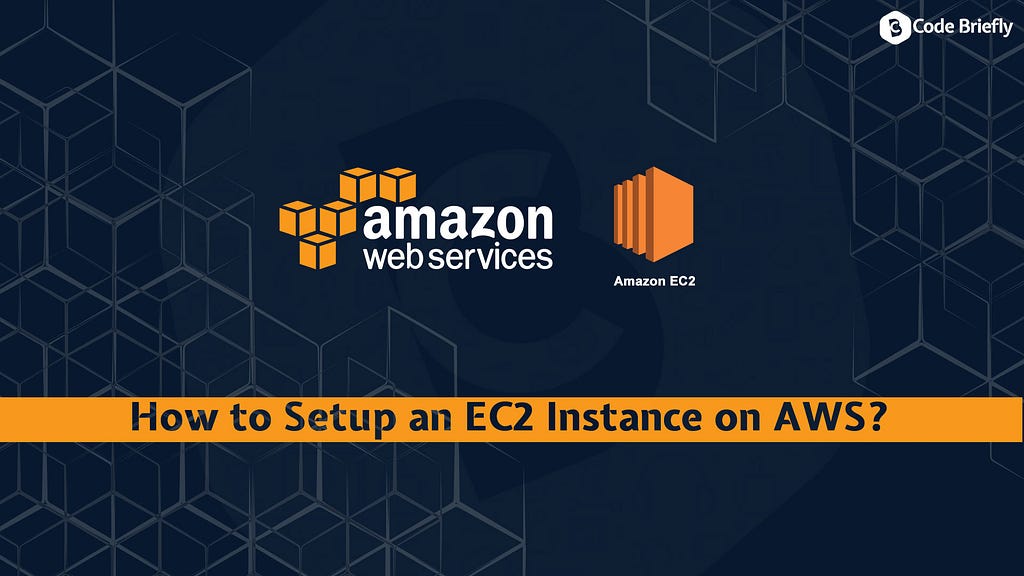 How to Setup an EC2 Instance on AWS?