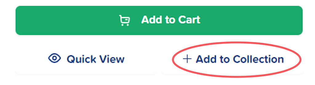 A screenshot of the bottom of the grant card. You can see options to Add to Cart, Quick View, and Add to Collection. The words, Add to Collection, are circled.