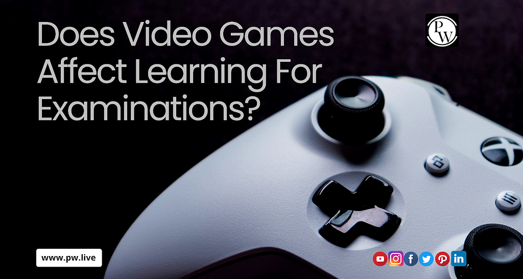Does Video Games Affect Learning For Examinations?