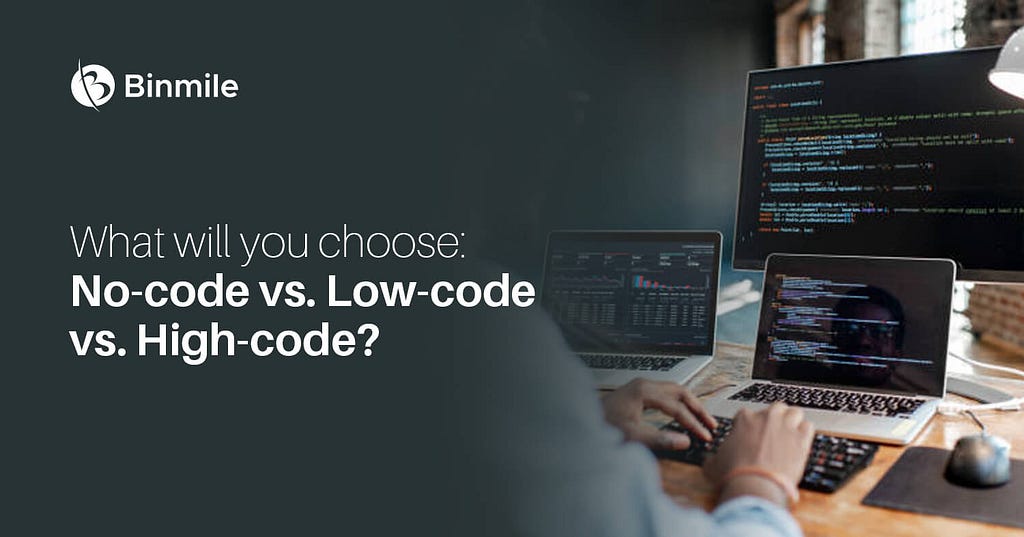 High Code vs. Low Code vs. No Code: Why Choose One?