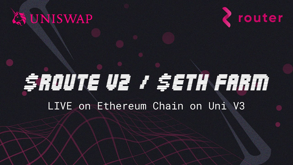 Introducing Our First Uniswap V3 LP Staking Pool for ROUTE v2/ETH