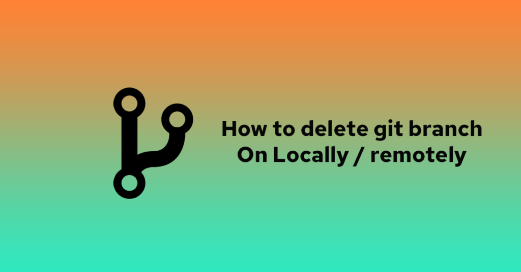 delete git branch