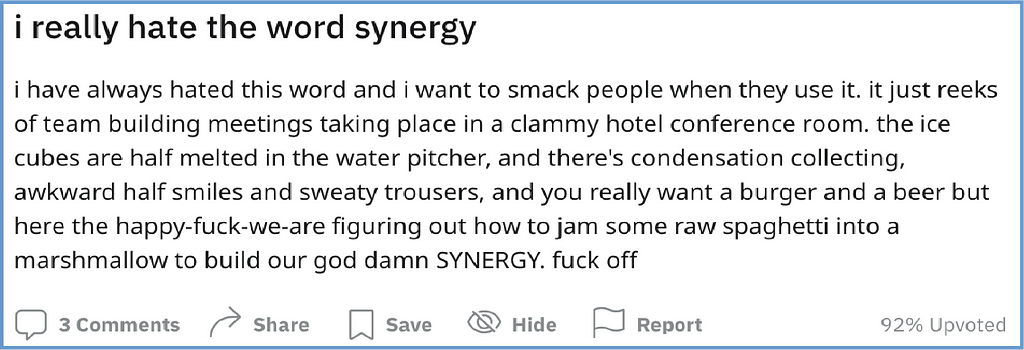 A reddit comment complaining about the word synergy and implications about team building and other mundane activities.