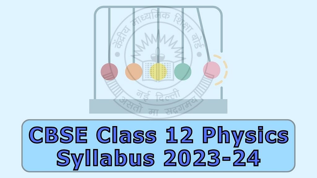 cbse class 12 physics syllabus