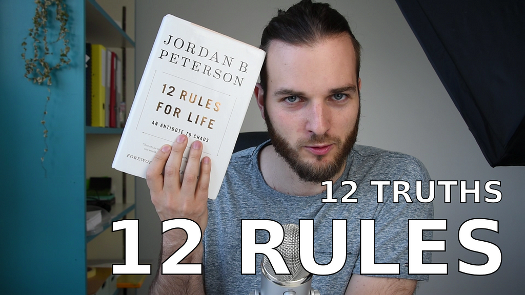 12 Truths About Life by Jordan Peterson, Part 1