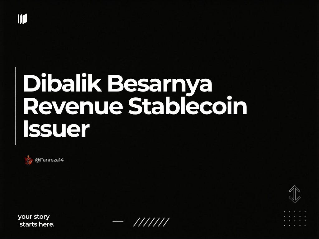 Dibalik Besarnya Revenue Stablecoin Issuer