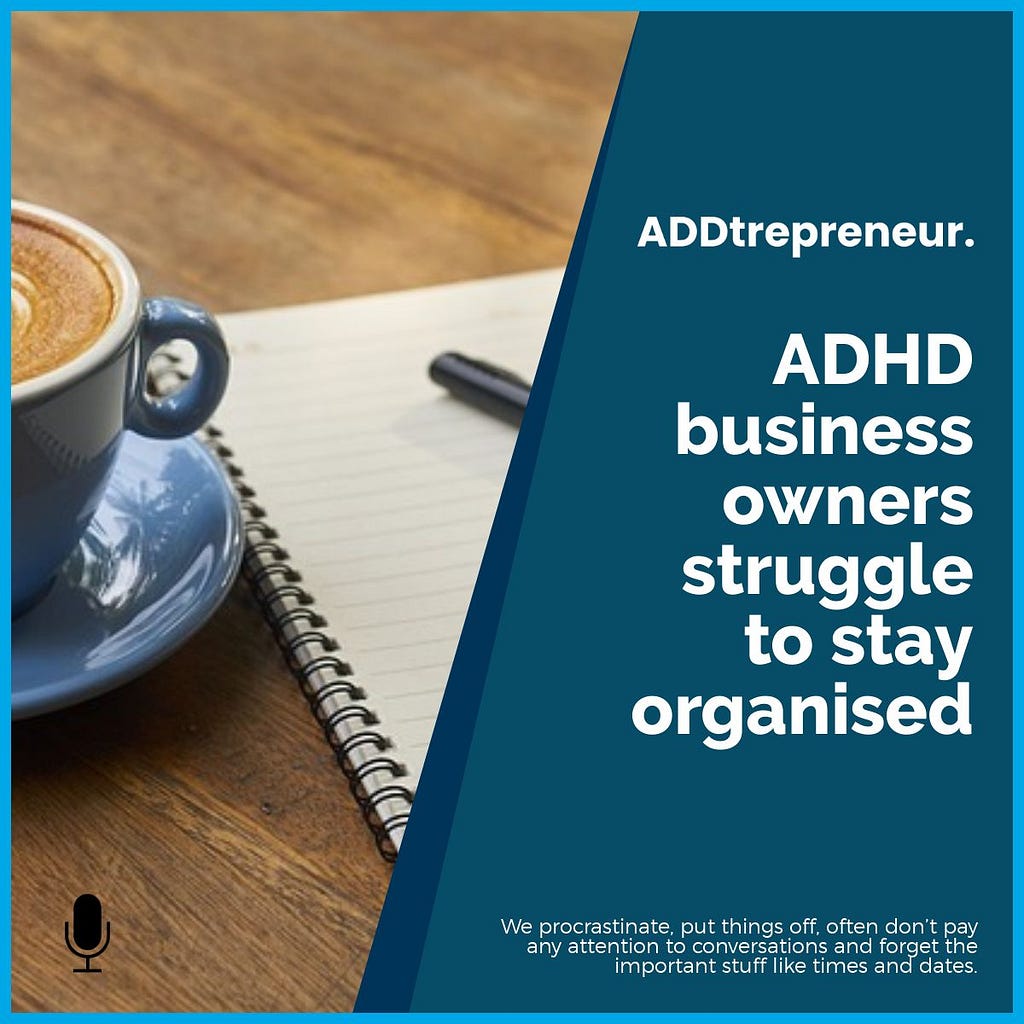 ADHD business owners struggle to stay organised