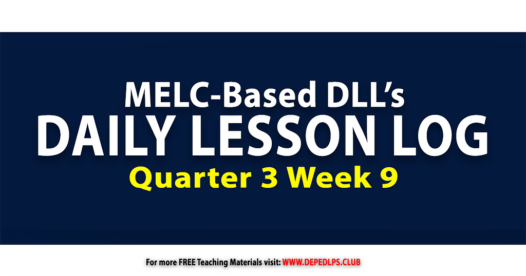 MELC-Based Daily Lesson Log [DLL] Q3 Week 9 Grade 1-6 All Subjects