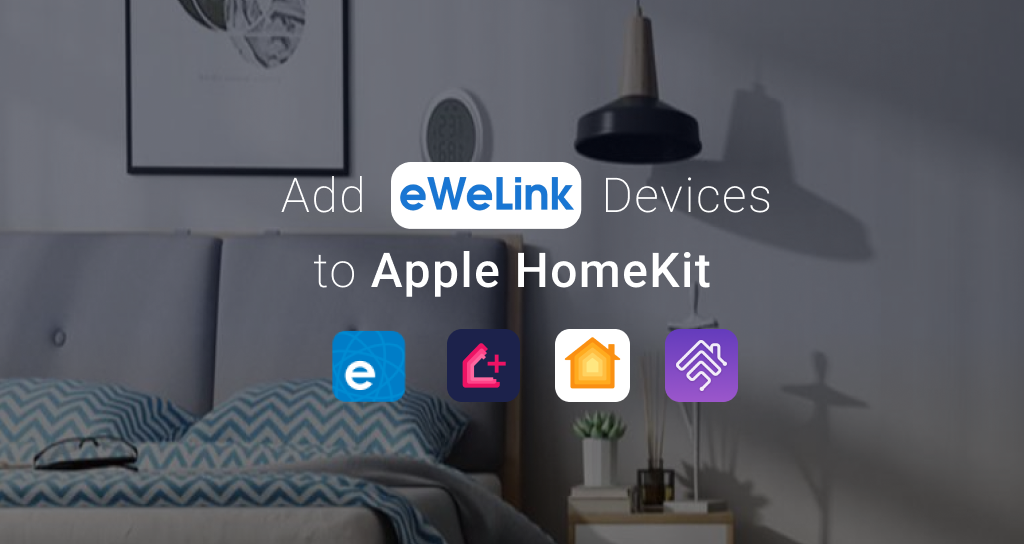 How to add eWeLink devices to Apple HomeKit