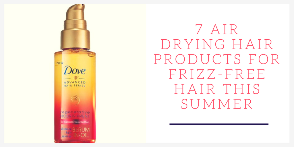 Are you curious which air drying hair products actually work to give you frizz-free hair this summer? Read on for 7 products you'll love.