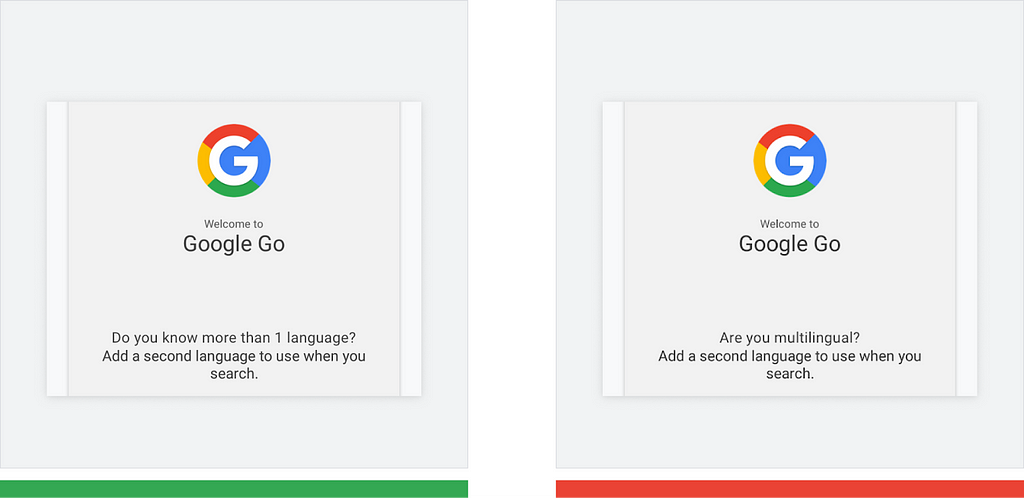 Do and Don’t Google Go mobile UI, Do: “Do you know more than one language?” Don’t: ”Are you multilingual?”