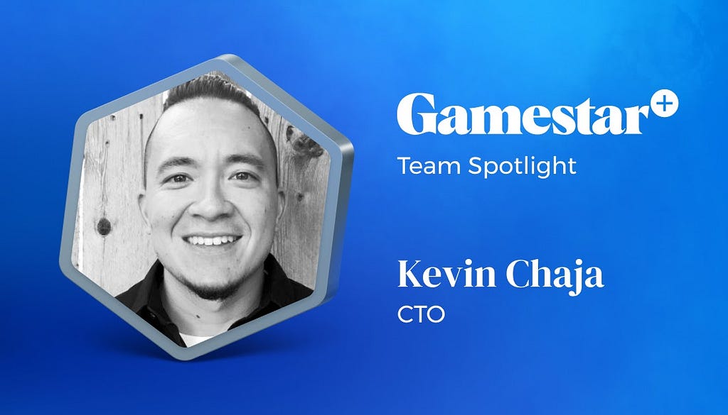 Kevin Chaja CTO of Gamestar+