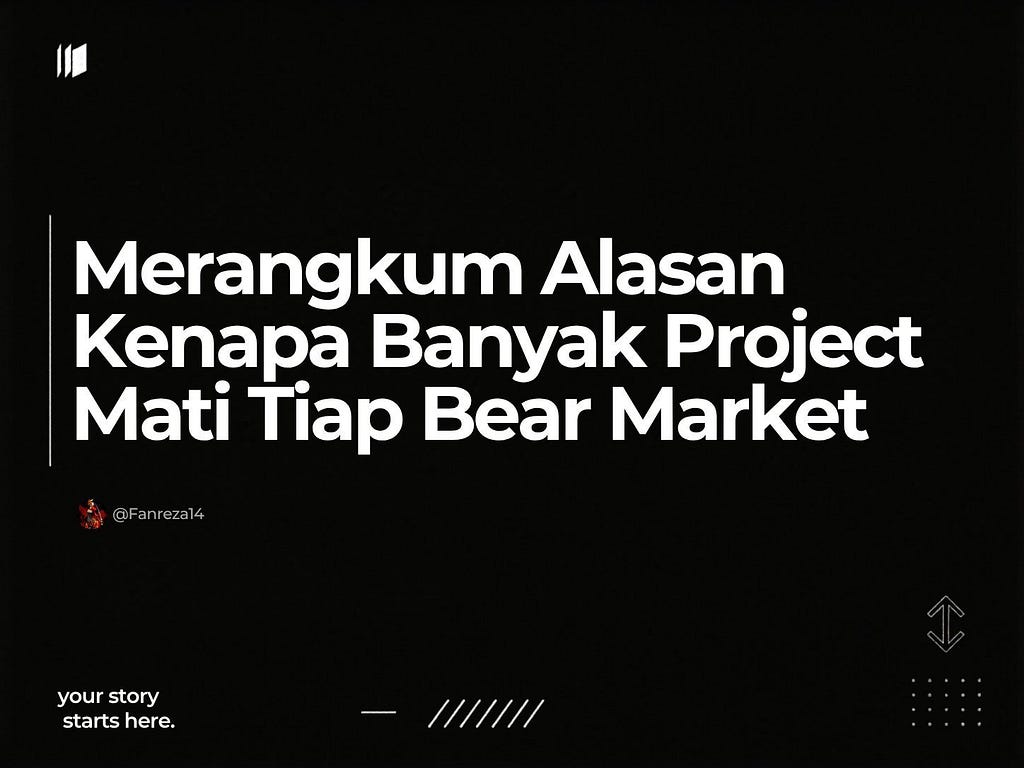 Merangkum Alasan Kenapa Banyak Project Mati Tiap Bear Market