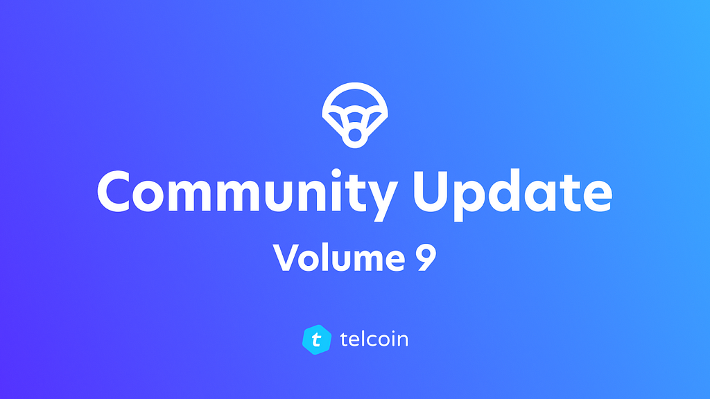Telcoin Community Update, Volume 9