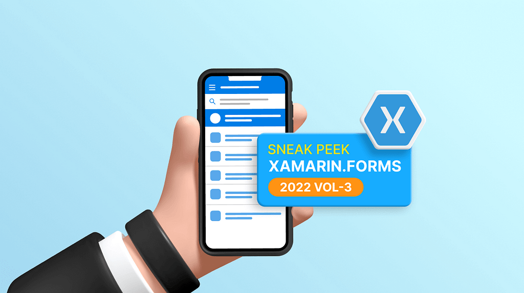 Sneak Peek at 2022 Volume 3: Xamarin.Forms