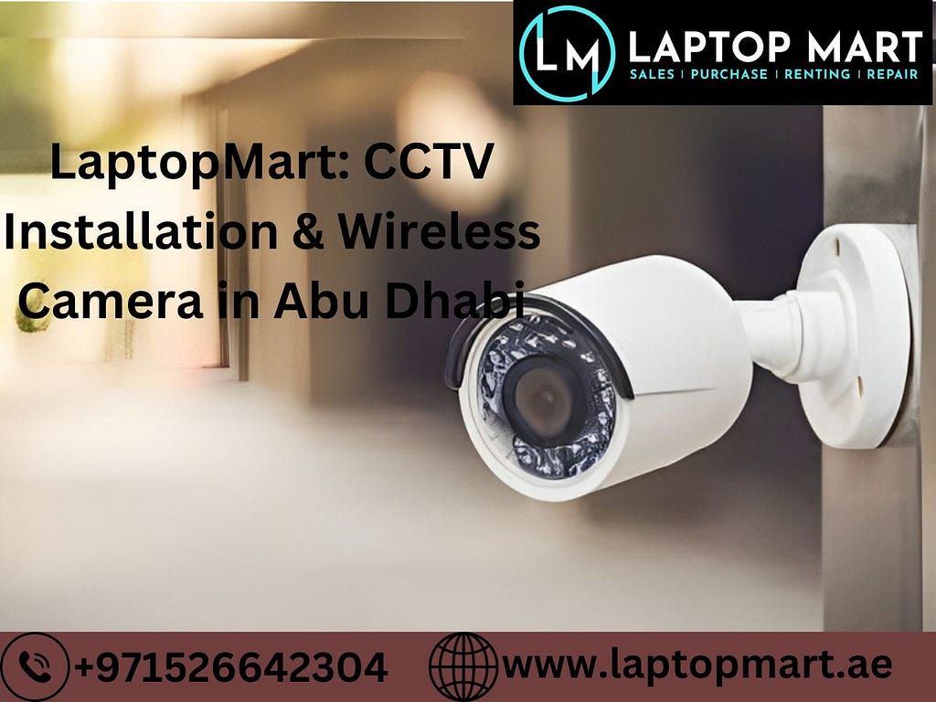 Laptop Mart: CCTV Installation & Wireless Camera in Abu Dabhi
