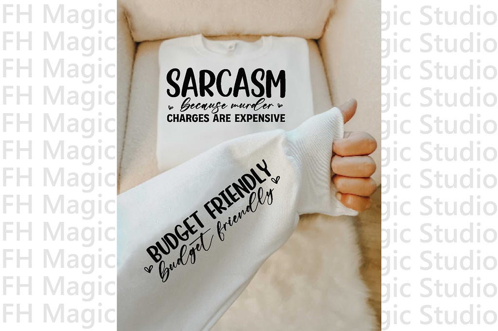 Sarcasm Because Murder Charges Are Expensive Graphic T-shirt Designs 2