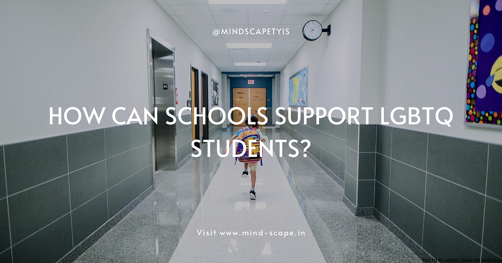 How can Schools Support LGBTQ Students?