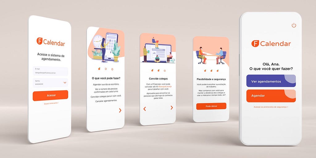 5 telas de celulares uma ao lado da outra.À esquerda, tela de login do FCalendar. Ao seu lado, a primeira, a segunda e a terceira telas de onboarding. À direita e em primeiro plano, a tela de agendamento do FCalendar. No topo e ao centro, a logo FCalendar. Abaixo o texto: Olá, Ana. O que você quer fazer? Abaixo, um botão azul Ver agendamentos, seguido de um botão laranja Agendar.