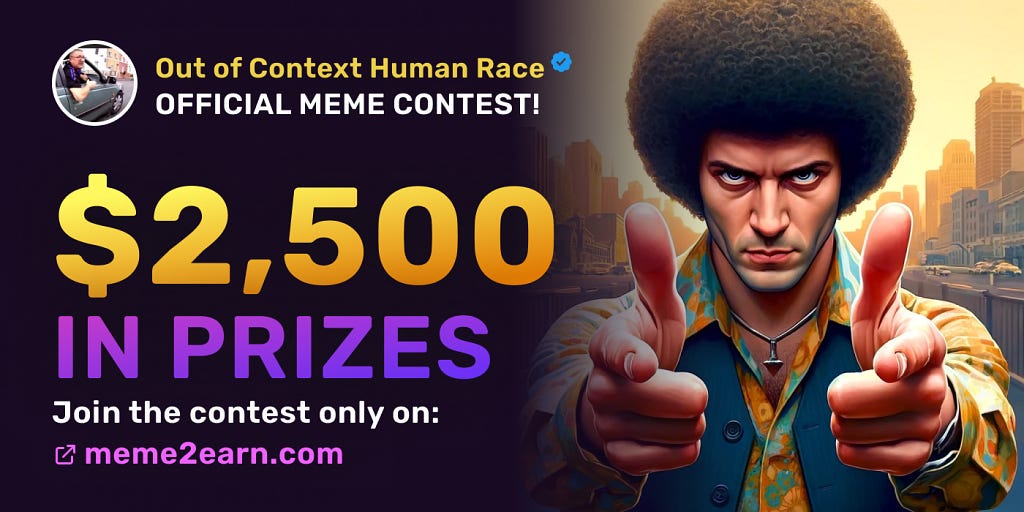 Earn $2,500 in Prizes in the Out of Context Human Race Meme Contest Including 2 Trillion TIPS Airdrop