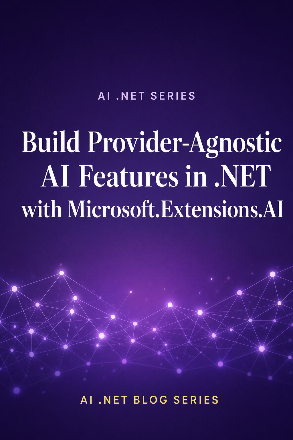 Build Provider-Agnostic AI Features in .NET with Microsoft.Extensions.AI