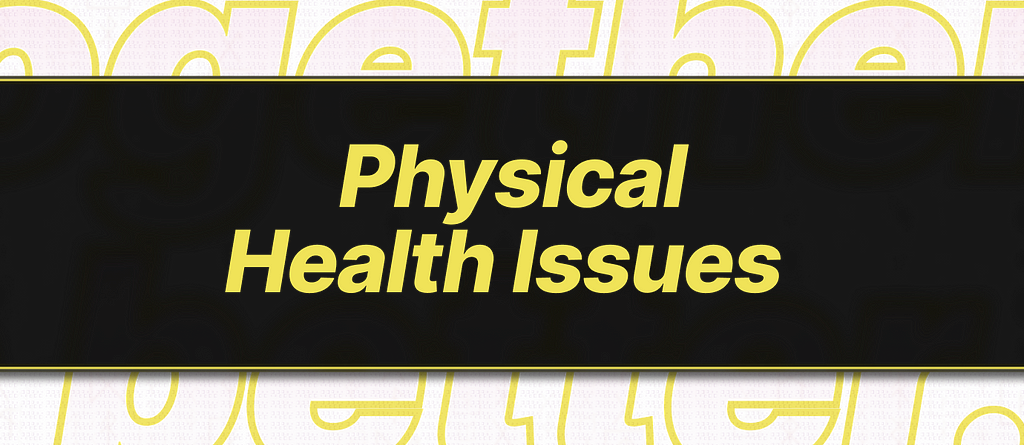 Banner for ‘Physical Health Issues’ section of the article on causes and origins of paranoia to increase emotional intelligence.