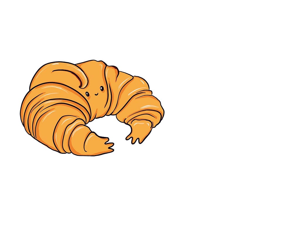 A croissant with a personality — and a face!