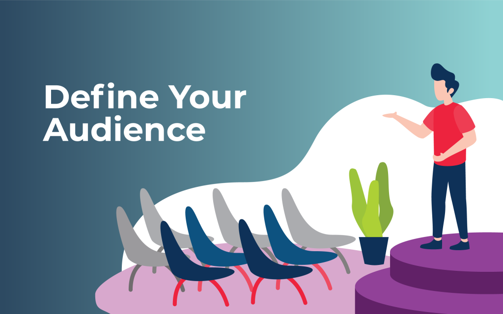 Define your audience