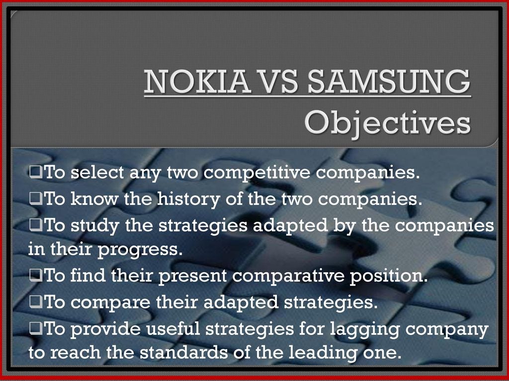 A Comparative Analysis of Nokia and Samsung: Past, Present, and Future