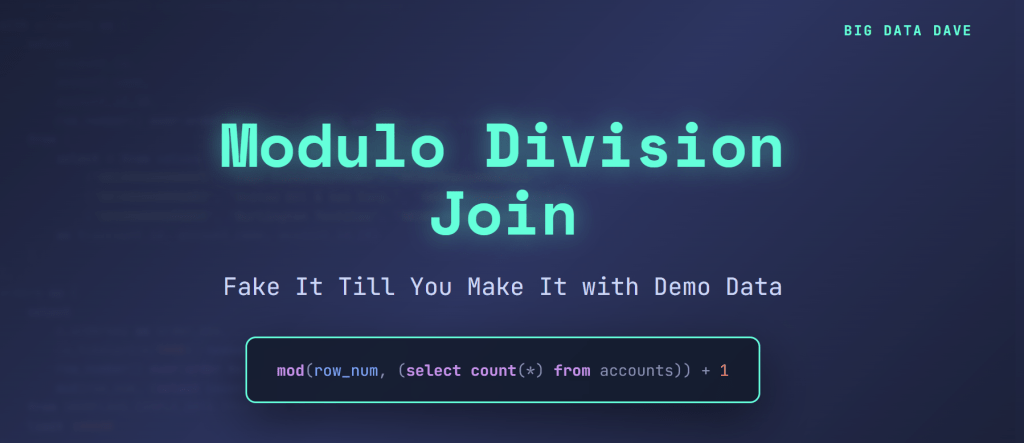 Snowflake: Using the Modulo Division Join to Fake It Till You Make It