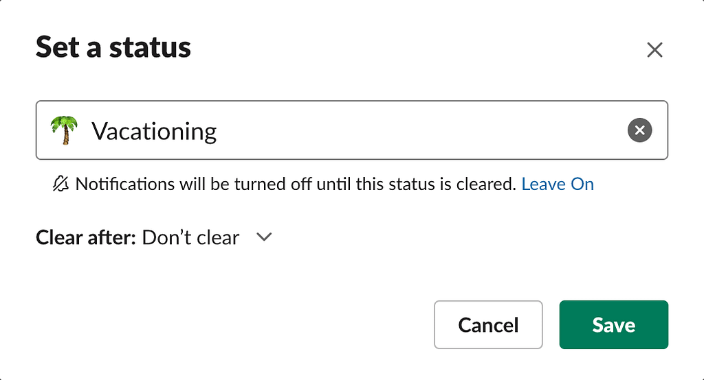 Set a status in Slack so people know when to message you or not.