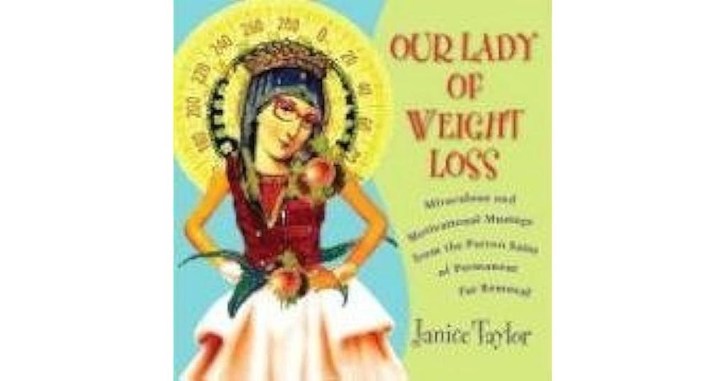 Our Lady of Weight Loss Miraculous and Motivational Musings from the