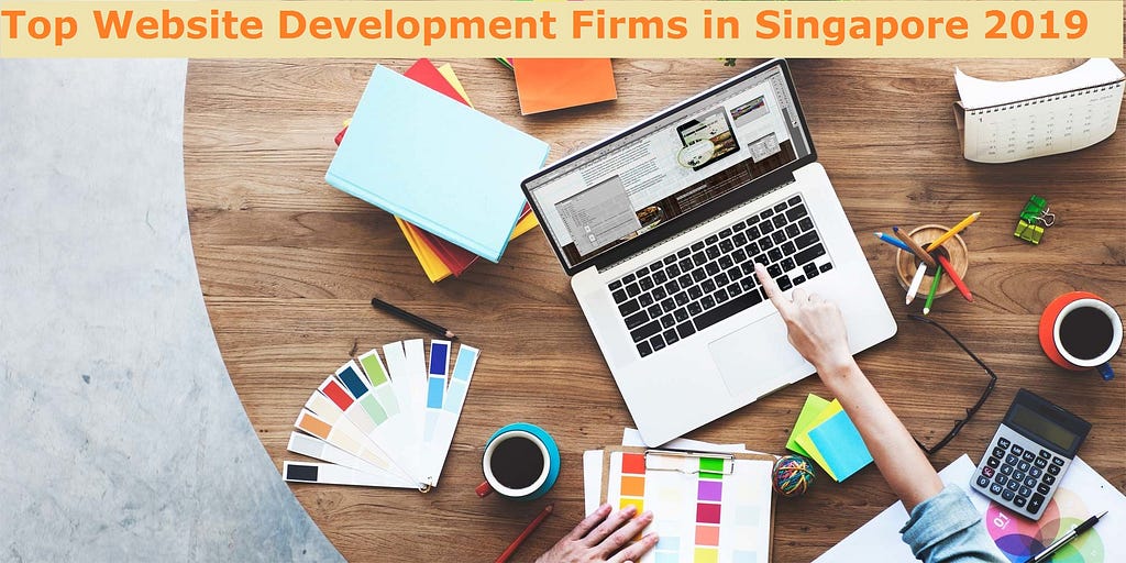 Top 10 website development companies in Singapore 2019