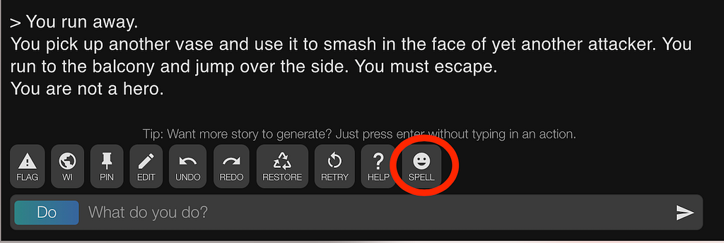AI Dungeon game screenshot. The user’s action is, “You run away.” The game responded: “You pick up another vase and use it to smash in the face of yet another attacker. You run to the balcony and jump over the side. You must escape. (New line here). You are not a hero.” Below is the toolbar: Flag, World Info, Pin, Edit, Undo, Redo, Restore, Retry, Help, and at the end is a new tool called Spell with a smiley face icon. The Spell icon is circled to highlight the new AI Dungeon Translate feature.